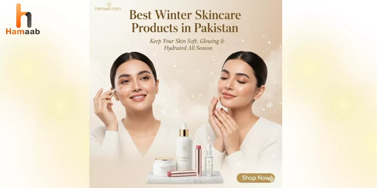 Top Winter Skincare Products in Pakistan for Soft, Glowing Skin